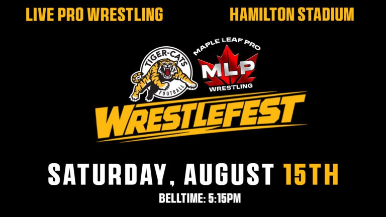 Hamilton Tiger-Cats and MAPLE LEAF PRO Partner to Bring WrestleFest to Hamilton Stadium This Saturday